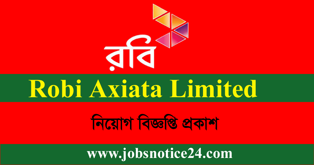 Robi Axiata Limited jobs circular 2020 – www.robi.com.bd