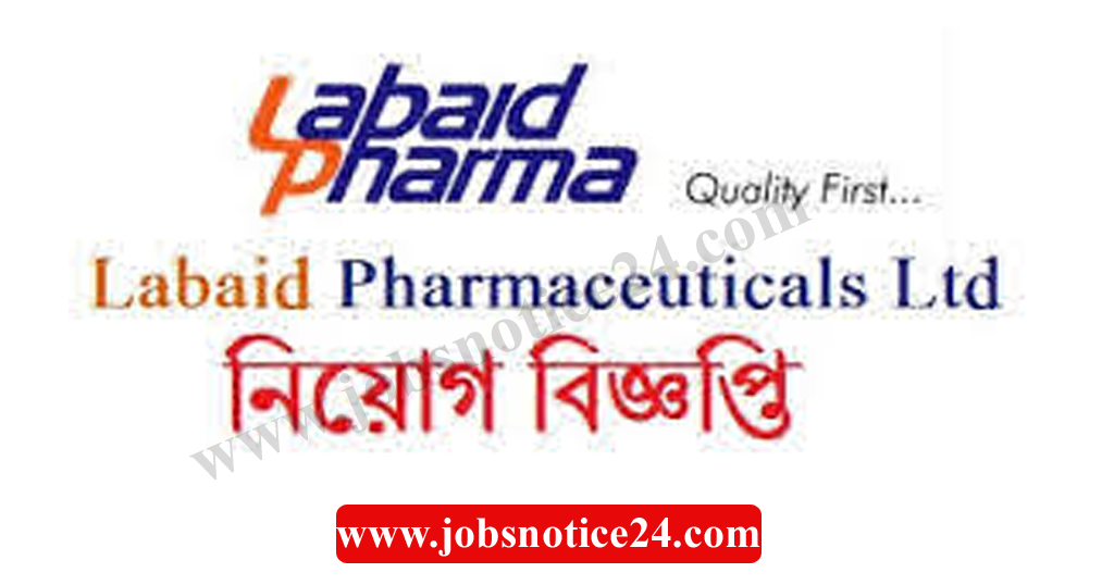 Labaid Pharmaceuticals Limited Job Circular 2024